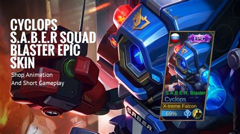 Cyclops Blaster Saber Squad Skin Gameplay Mobile Legends Youtube