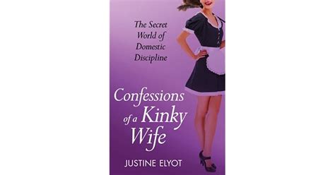confessions of a kinky wife by justine elyot