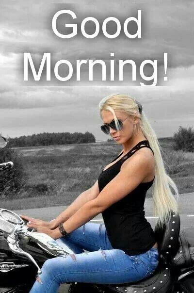 Good Morning Biker Girl Motorcycle Girl Motorcycle Women