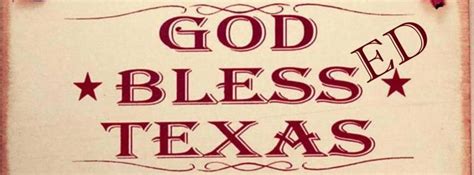 God Blessed Texas Texas Western Only In Texas Loving Texas Moving