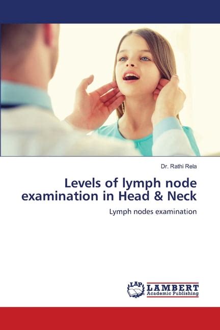 Levels Of Lymph Node Examination In Head And Neck Paperback