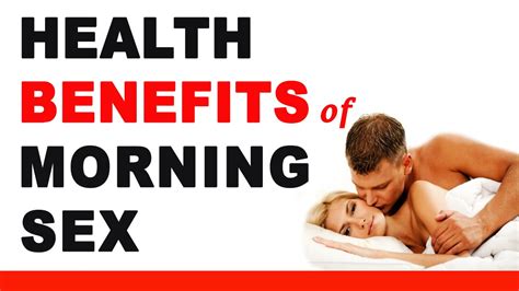 Health Benefits Of Morning Sex Youtube