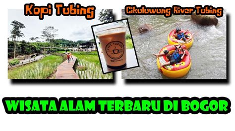 Kopi Tubing Cafe And Resto Cikuluwung River Tubing Wisata Alam
