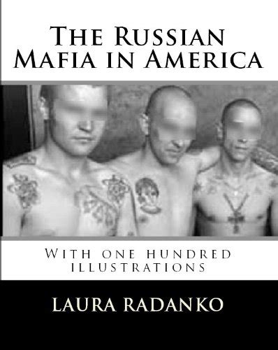 The Russian Mafia In America Ebook Radanko Laura M