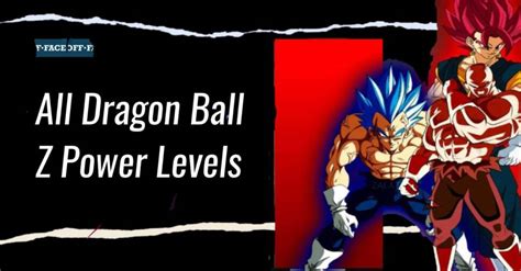 All Dragon Ball Z Power Levels 2023 Faceoff