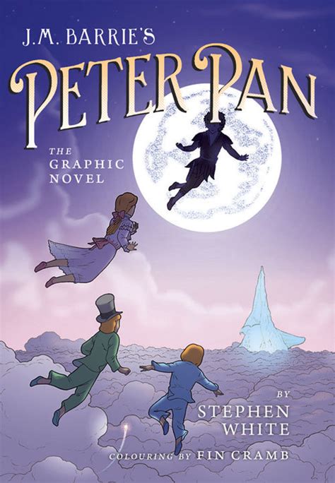 J M Barries Peter Pan The Graphic Novel By Stephen White Goodreads