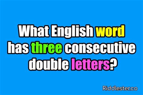 What English Word Has Three Consecutive Double Letters Riddlester