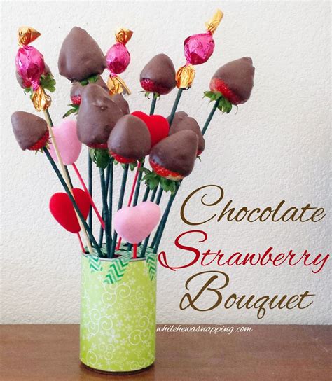 While He Was Napping Diy Chocolate Strawberry And Truffle Bouquet
