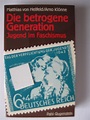 Amazon.com: Die Betrogene Generation: Jugend in Deutschland unter dem ...