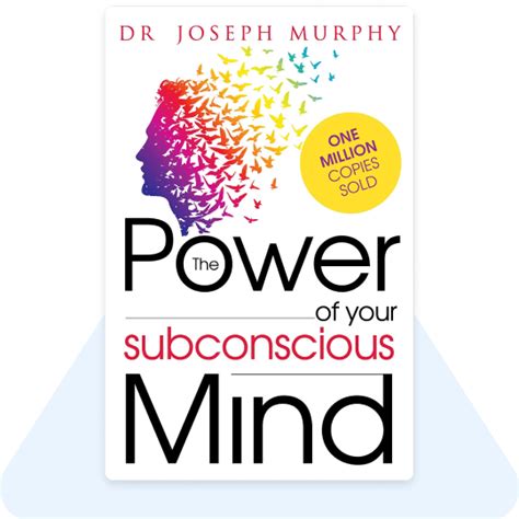 Book Summary The Power Of Subconscious Mind By Dr Joseph Murphy