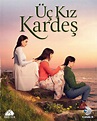Three Sisters (Uc Kiz Kardes) Tv Series - Turkish Drama in 2022 | Tv ...