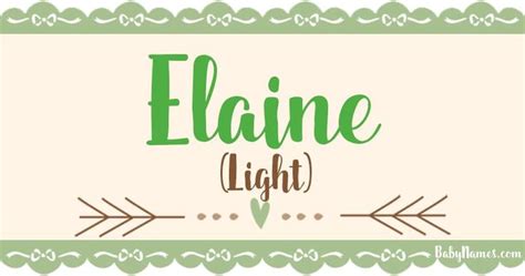 What is the meaning of the name judith? The name Elaine means Light and is of English origin ...