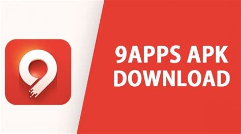 download and install 9apps apk latest version on android and ios