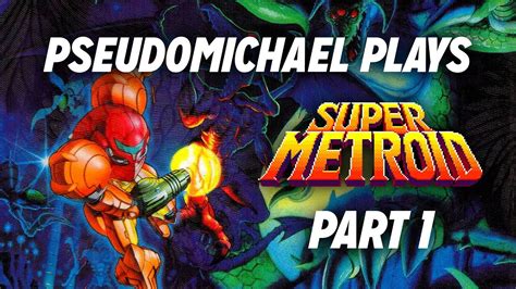 Pseudomichael Plays Super Metroid Part 1 Ceres Station And Crateria