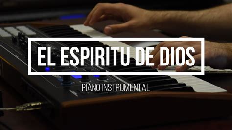 El Espiritu De Dios Esta En Este Lugar Piano Instrumental Worship