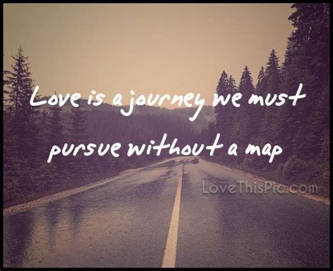 love is a journey love journey quotes journey quotes marriage journey quotes