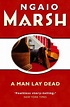 A Man Lay Dead (Roderick Alleyn #1) by Ngaio Marsh