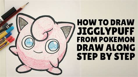 How To Draw Jigglypuff From Pokemon Easy Draw Along Step By Step