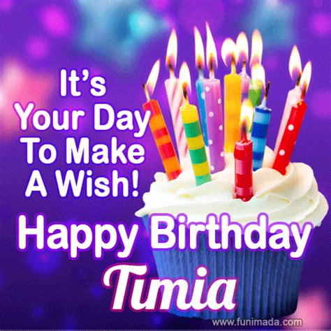 Its Your Day To Make A Wish Happy Birthday Timia