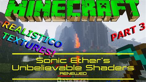 Minecraft Part Featuring Sonic Ether S Shaders And Realistico