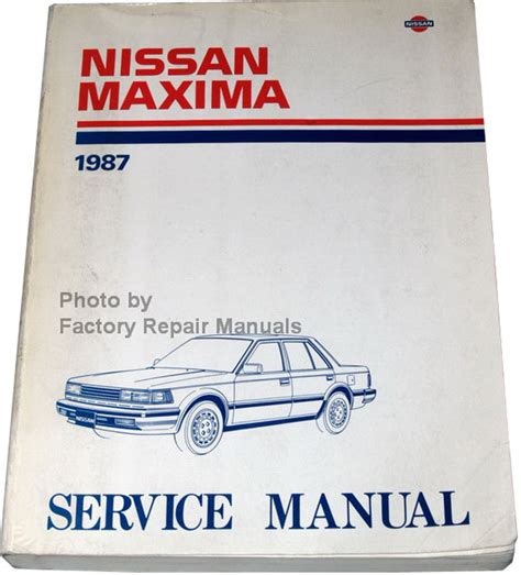 1987 Nissan Maxima Factory Service Manual Original Shop Repair