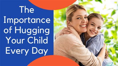 The Importance Of Hugging Your Child Every Day Attitude Trending