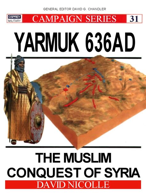 031 Campaign Series Yarmuk 636 Ad The Muslim Conquest Of Syria