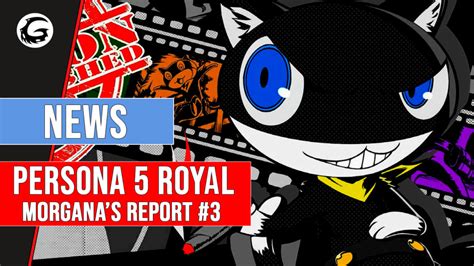 Information on morgana, the magician confidant, of persona 5 / persona 5 royal. Persona 5 Royal 'Morgana's Report #3' Video Released ...