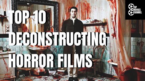 top 10 deconstructing horror films youtube