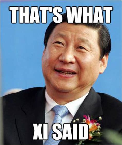 That S What The President Of China Said That S What She Said Know Your Meme