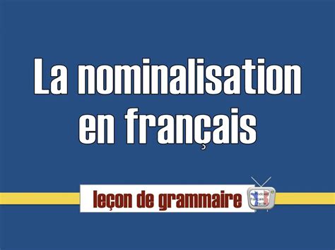 Nominalisation En Français