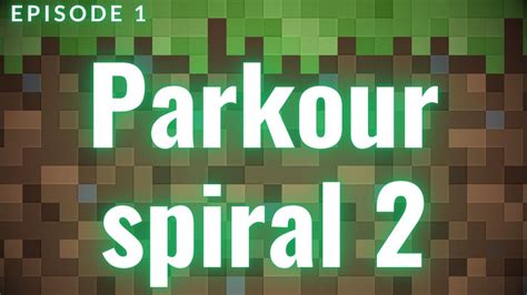 Parkour Spiral 2 Episode 1 Youtube