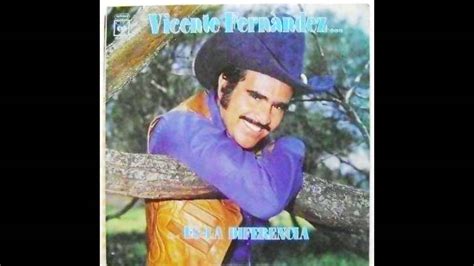 Vicente Fernandez La Diferencia Youtube