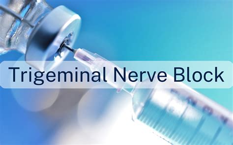 Trigeminal Nerve Block Technique