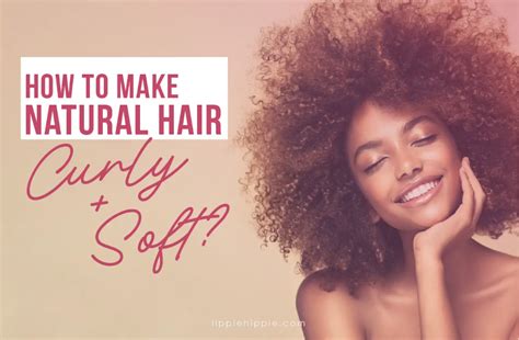 How To Make Natural Hair Curly And Soft The 2 Simplest Ways Curly