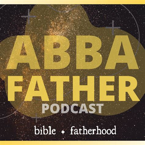 Abba Father Podcast On Spotify
