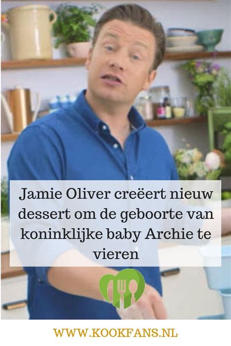 Jamie trevor oliver mbe (born 27 may 1975) is a british chef and restaurateur. Jamie Oliver creëert dessert om de geboorte van ...