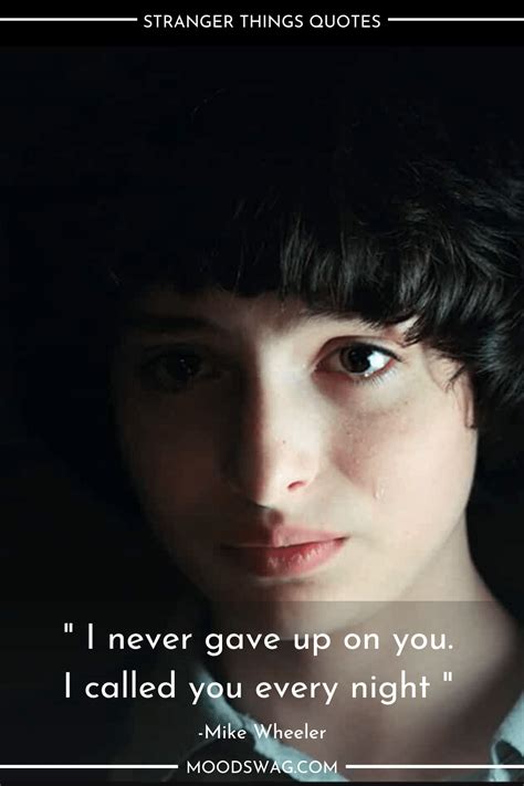 Maybe you would like to learn more about one of these? 40 Best Stranger Things Quotes Of All Time