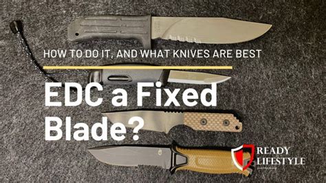 Check spelling or type a new query. Should You EDC a Fixed Blade? (How To Do It, and What Knives Are Best)