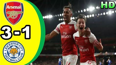 Arsenal 3 1 Leicester City All Goals And Highlights Premier League 23