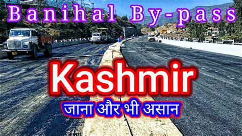 Banihal By Pass Ll Nh 44 By Pass Banihal Update Ll Kashmir Jana Our Bi