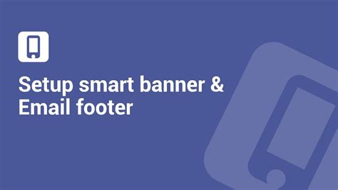 Increase App Downloads Using Smart Banner And Email Footer Youtube