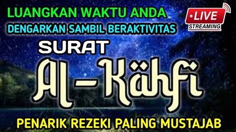 Amalan Penarik Rezeki Paling Mustajab Dan Sangat Ampuh Surat Al Kahfi Surat Al Kahfi Merdu