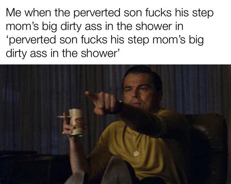 So Das It Huh We Some Kinda Perverted Son Fucks His Step Moms Big