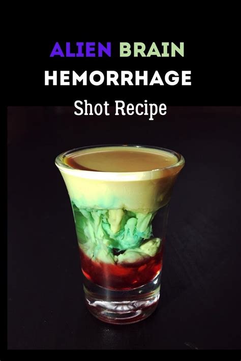 alien brain hemorrhage shot recipe good thymes and good food shot recipes brain hemorrhage