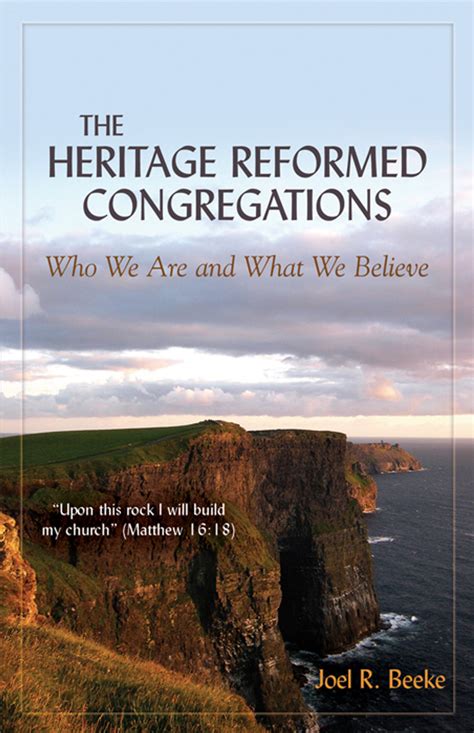The Heritage Reformed Congregations Who We Are And What We Believe