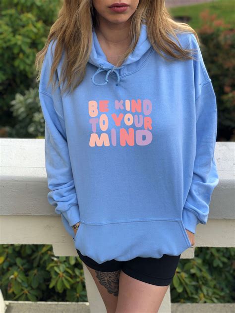 be kind to your mind sweatshirt trendy hoodie oversized hoodie etsy