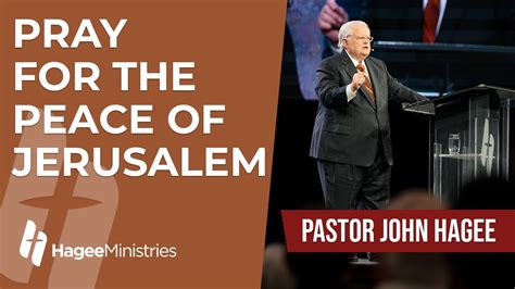 Pastor John Hagee Pray For The Peace Of Jerusalem Youtube