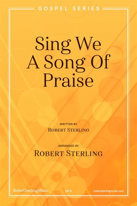 Sing We A Song Of Praise Robert Sterling Music
