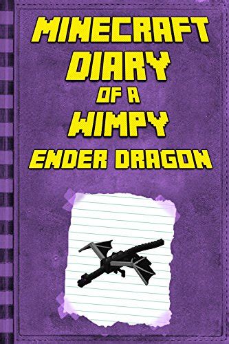 Minecraft Diary Of A Wimpy Ender Dragon Legendary Minecraft Diary An